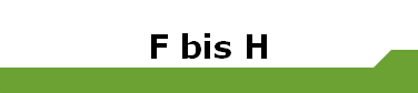 F bis H